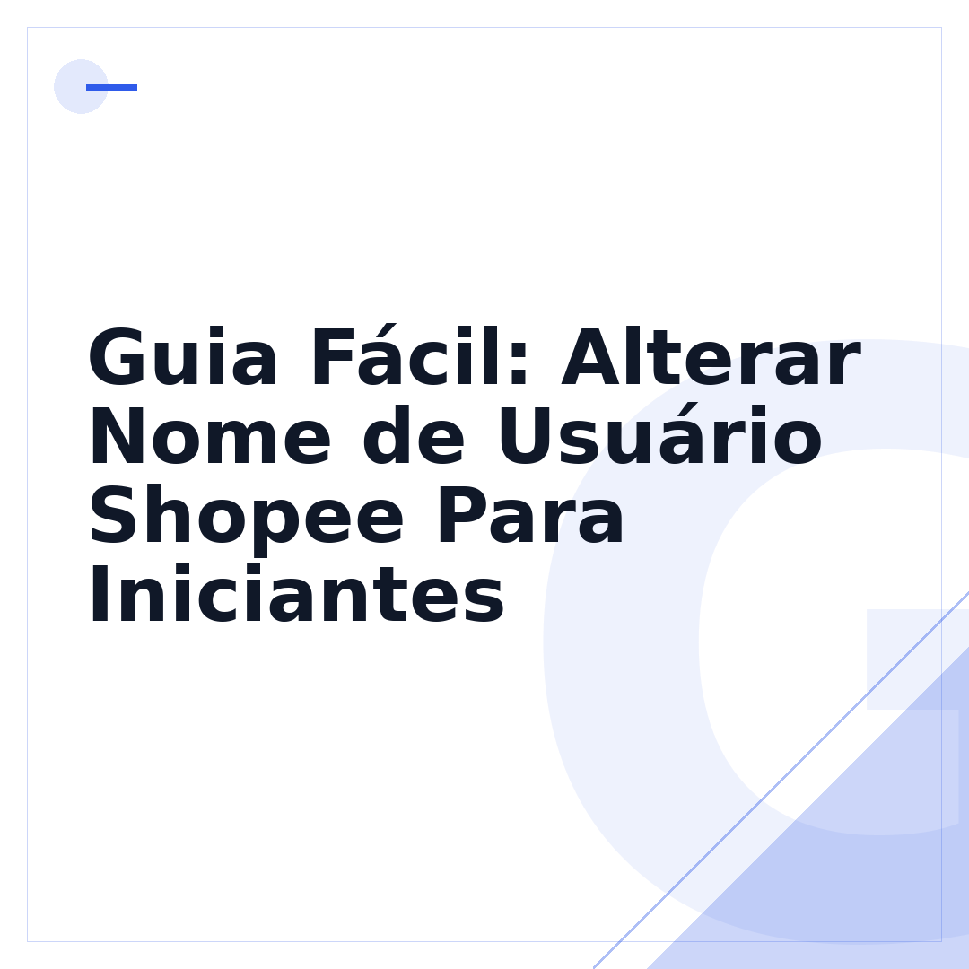 Guia Fácil: Alterar Nome de Usuário Shopee Para Iniciantes