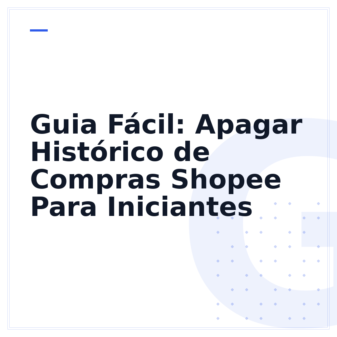 Guia Fácil: Apagar Histórico de Compras Shopee Para Iniciantes