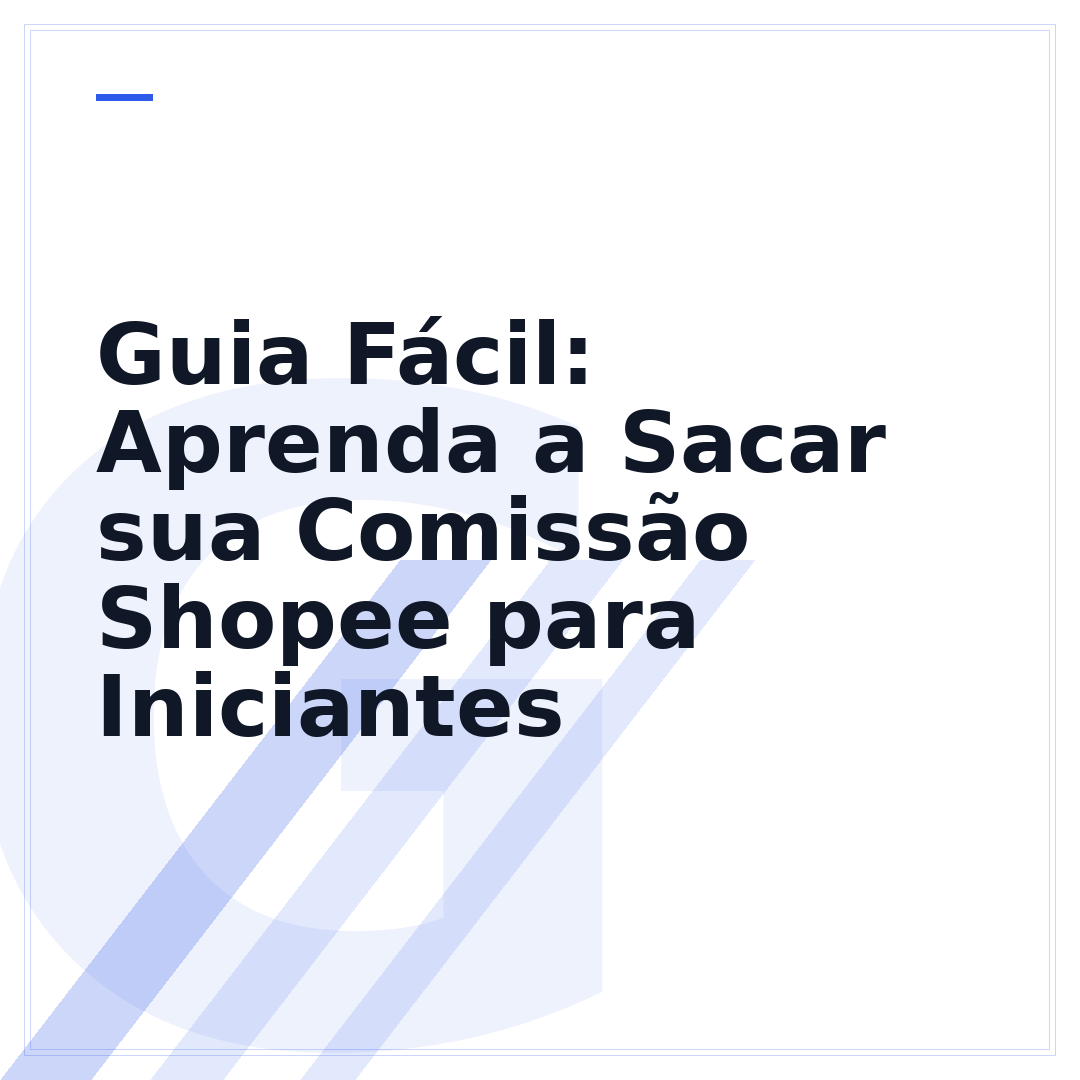 Guia Fácil: Aprenda a Sacar sua Comissão Shopee para Iniciantes