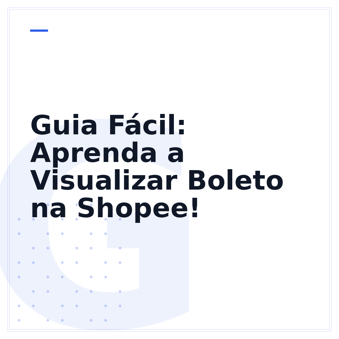 Guia Fácil: Aprenda a Visualizar Boleto na Shopee!