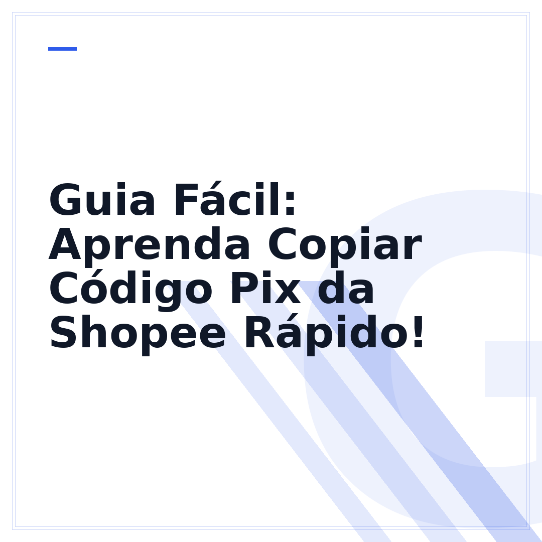 Guia Fácil: Aprenda Copiar Código Pix da Shopee Rápido!