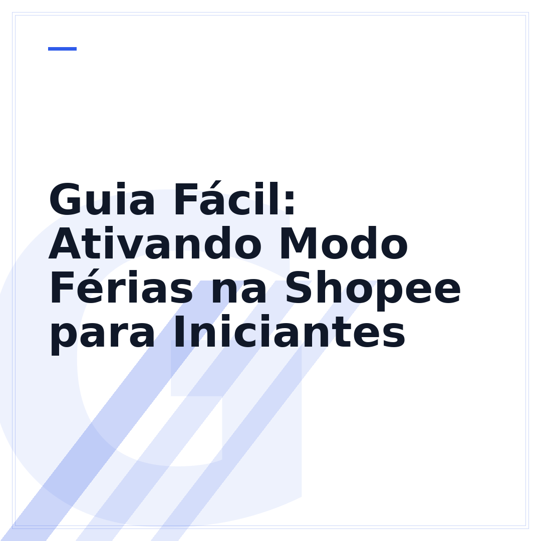 Guia Fácil: Ativando Modo Férias na Shopee para Iniciantes