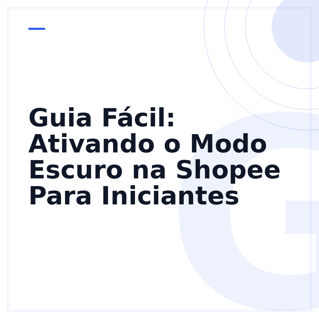 Guia Fácil: Ativando o Modo Escuro na Shopee Para Iniciantes