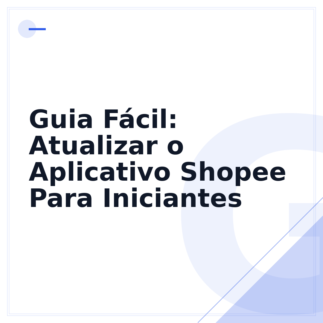 Guia Fácil: Atualizar o Aplicativo Shopee Para Iniciantes