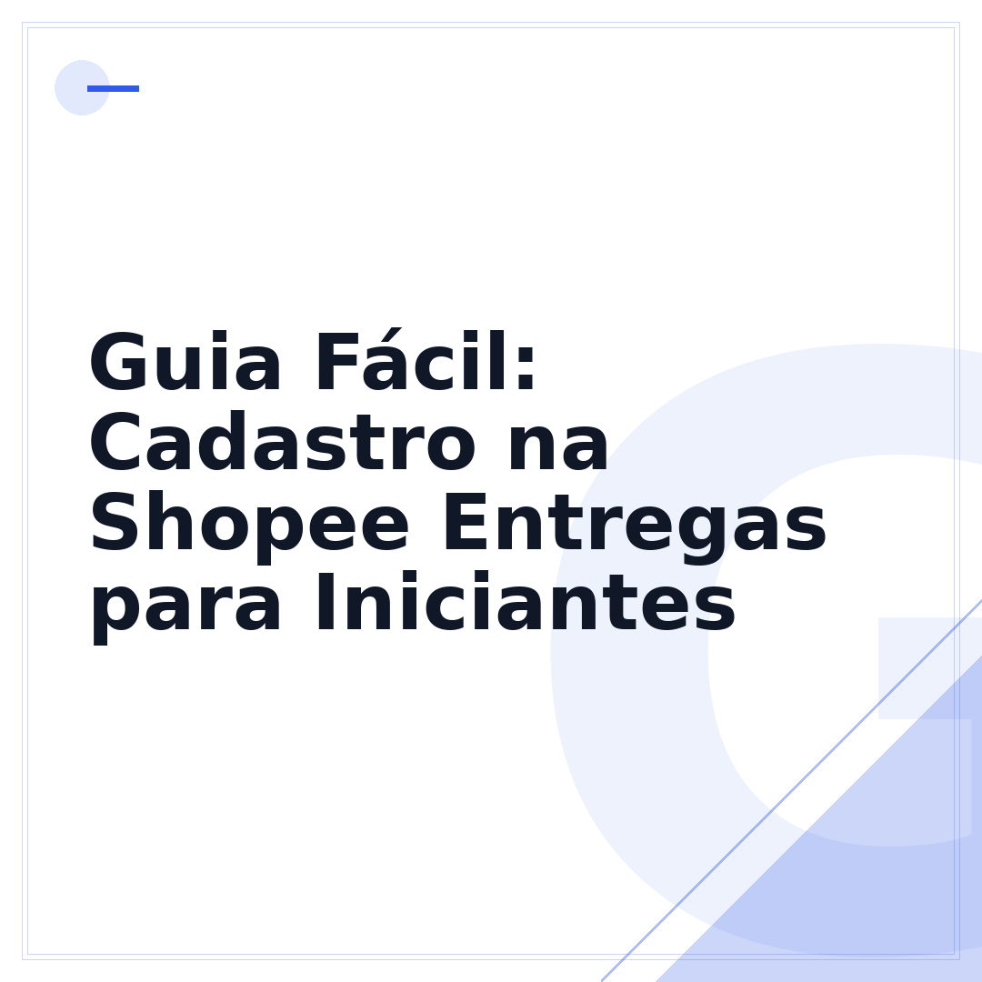 Guia Fácil: Cadastro na Shopee Entregas para Iniciantes