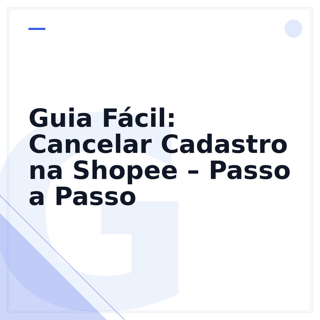 Guia Fácil: Cancelar Cadastro na Shopee – Passo a Passo