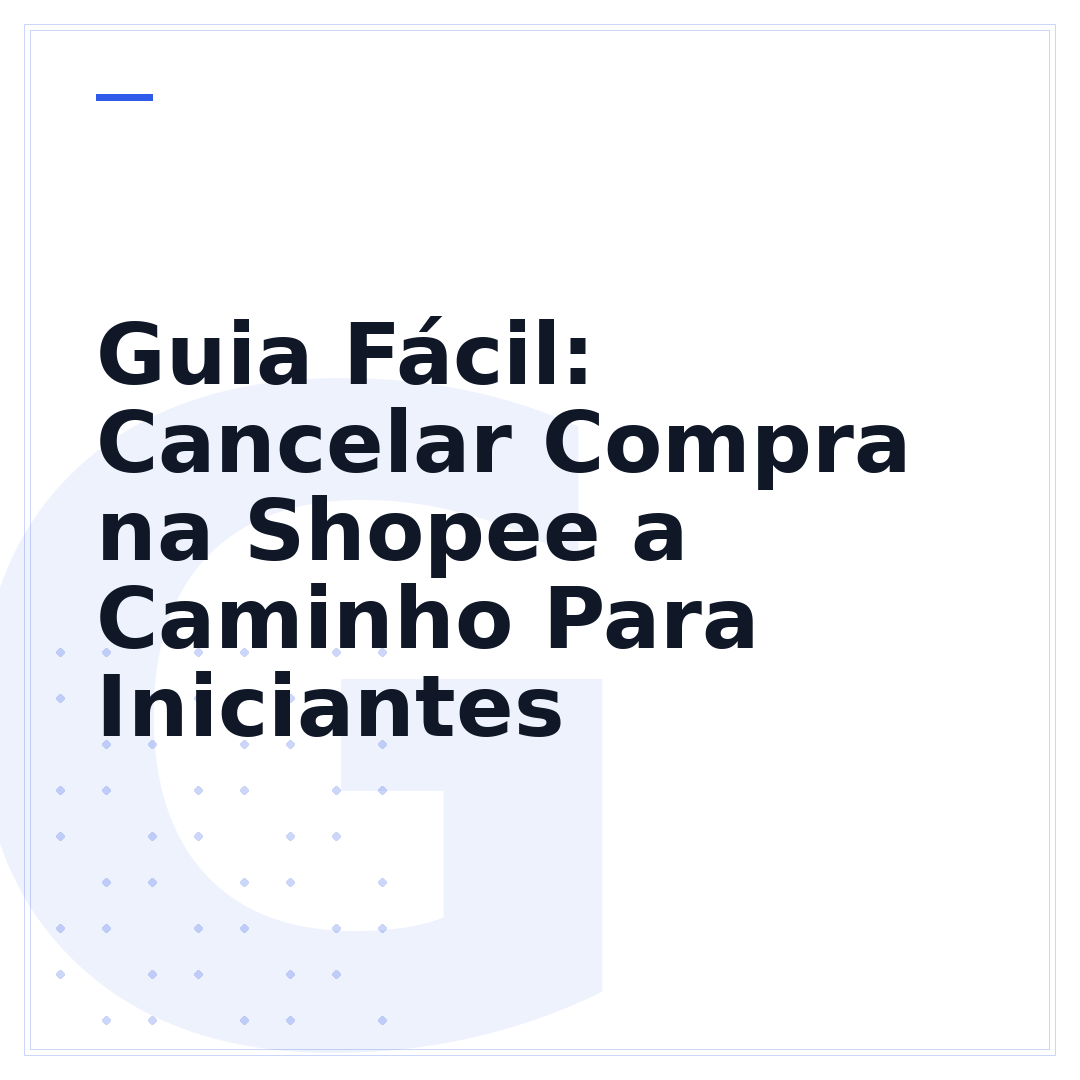 Guia Fácil: Cancelar Compra na Shopee a Caminho Para Iniciantes