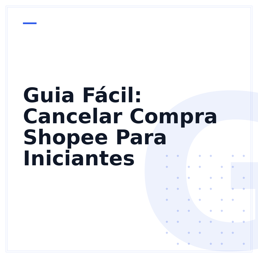 Guia Fácil: Cancelar Compra Shopee Para Iniciantes
