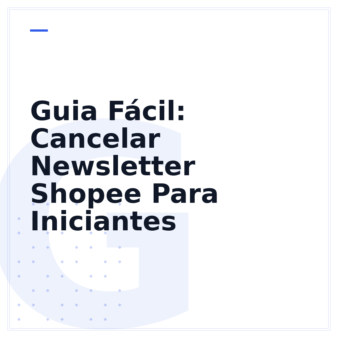 Guia Fácil: Cancelar Newsletter Shopee Para Iniciantes