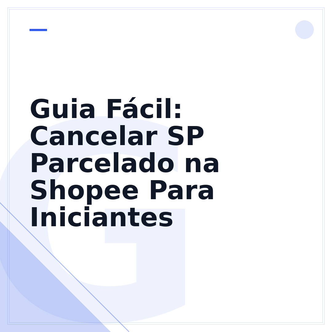 Guia Fácil: Cancelar SP Parcelado na Shopee Para Iniciantes