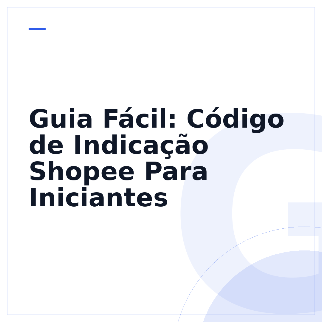 Guia Fácil: Código de Indicação Shopee Para Iniciantes