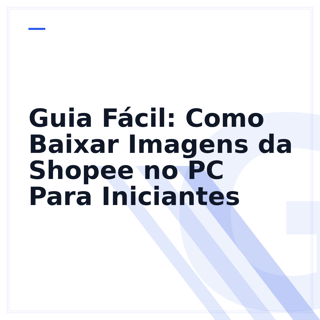 Guia Fácil: Como Baixar Imagens da Shopee no PC Para Iniciantes