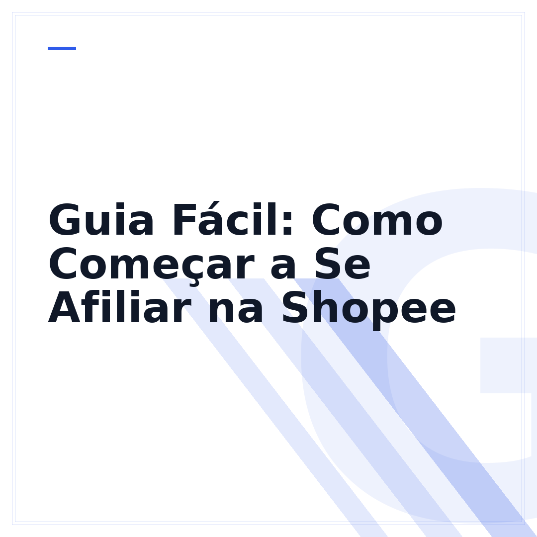 Guia Fácil: Como Começar a Se Afiliar na Shopee