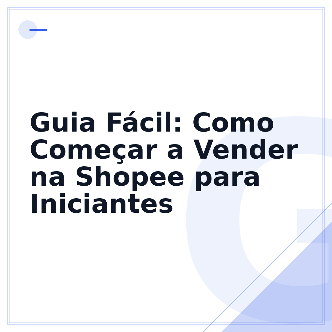 Guia Fácil: Como Começar a Vender na Shopee para Iniciantes