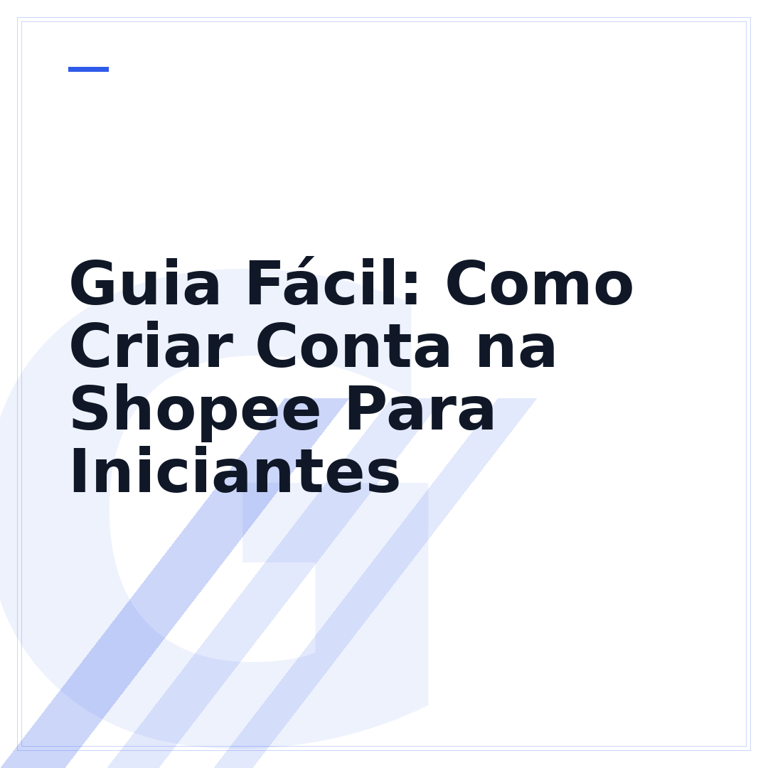 Guia Fácil: Como Criar Conta na Shopee Para Iniciantes