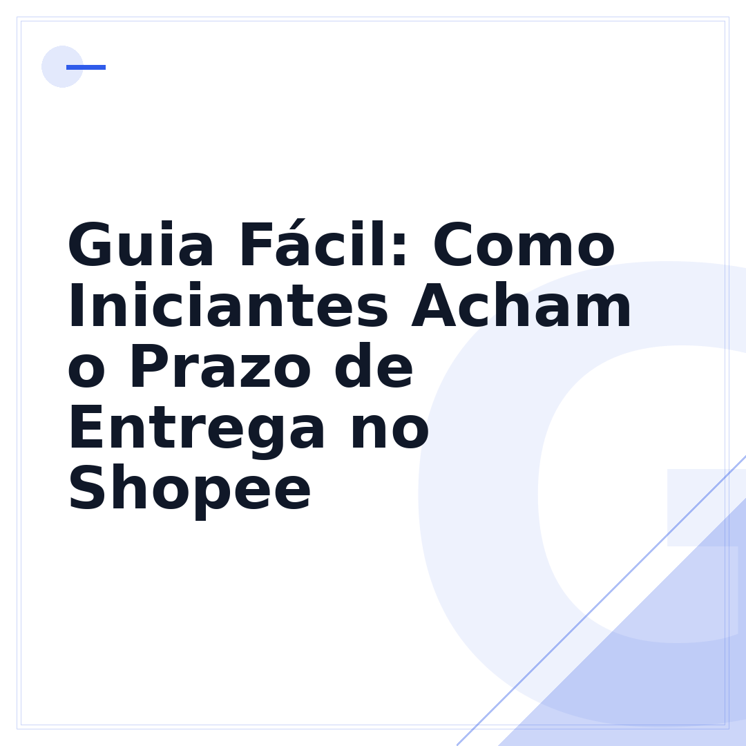 Guia Fácil: Como Iniciantes Acham o Prazo de Entrega no Shopee