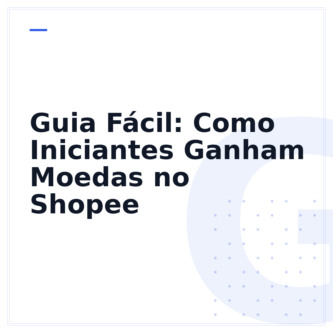 Guia Fácil: Como Iniciantes Ganham Moedas no Shopee