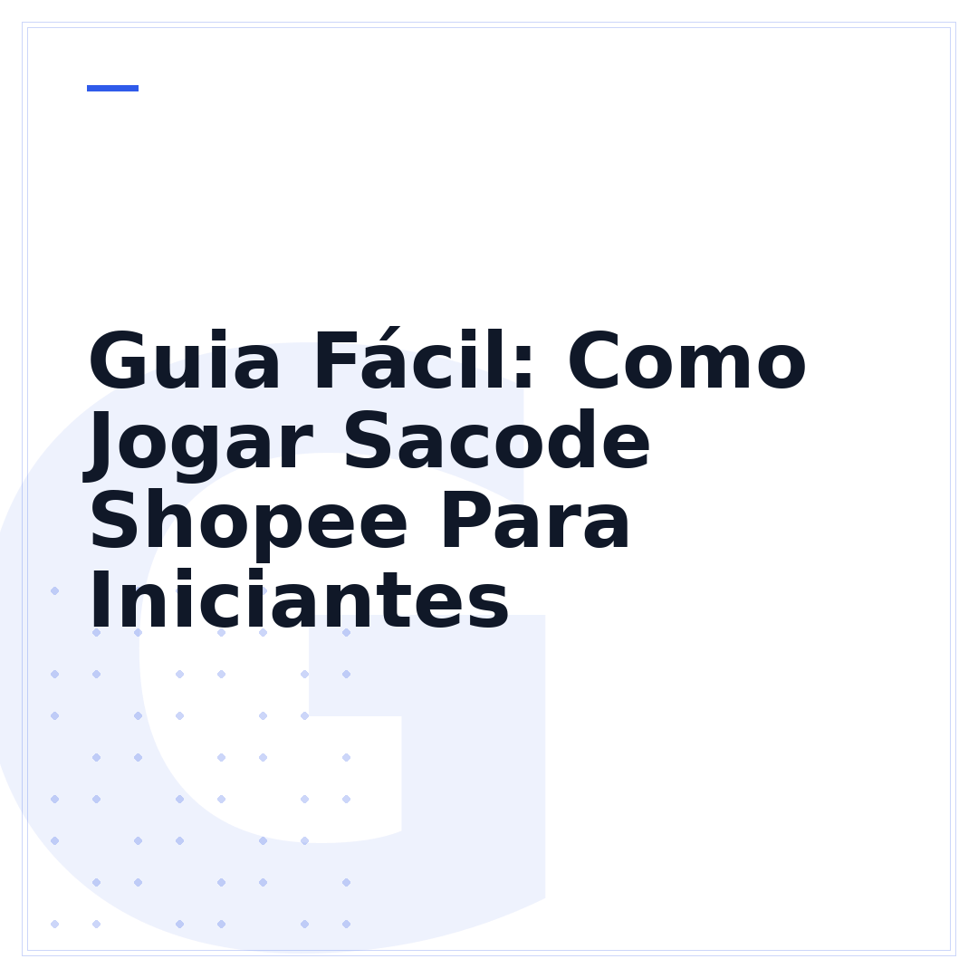 Guia Fácil: Como Jogar Sacode Shopee Para Iniciantes