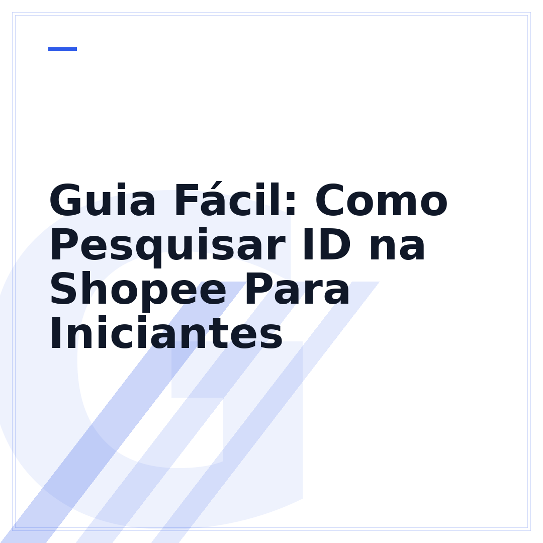 Guia Fácil: Como Pesquisar ID na Shopee Para Iniciantes