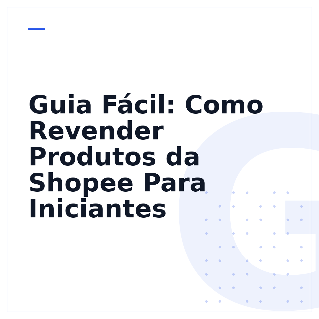 Guia Fácil: Como Revender Produtos da Shopee Para Iniciantes