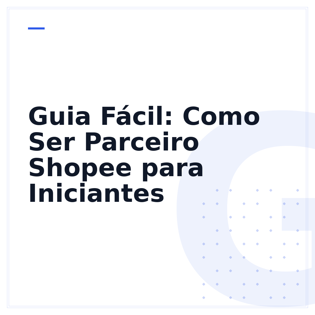 Guia Fácil: Como Ser Parceiro Shopee para Iniciantes