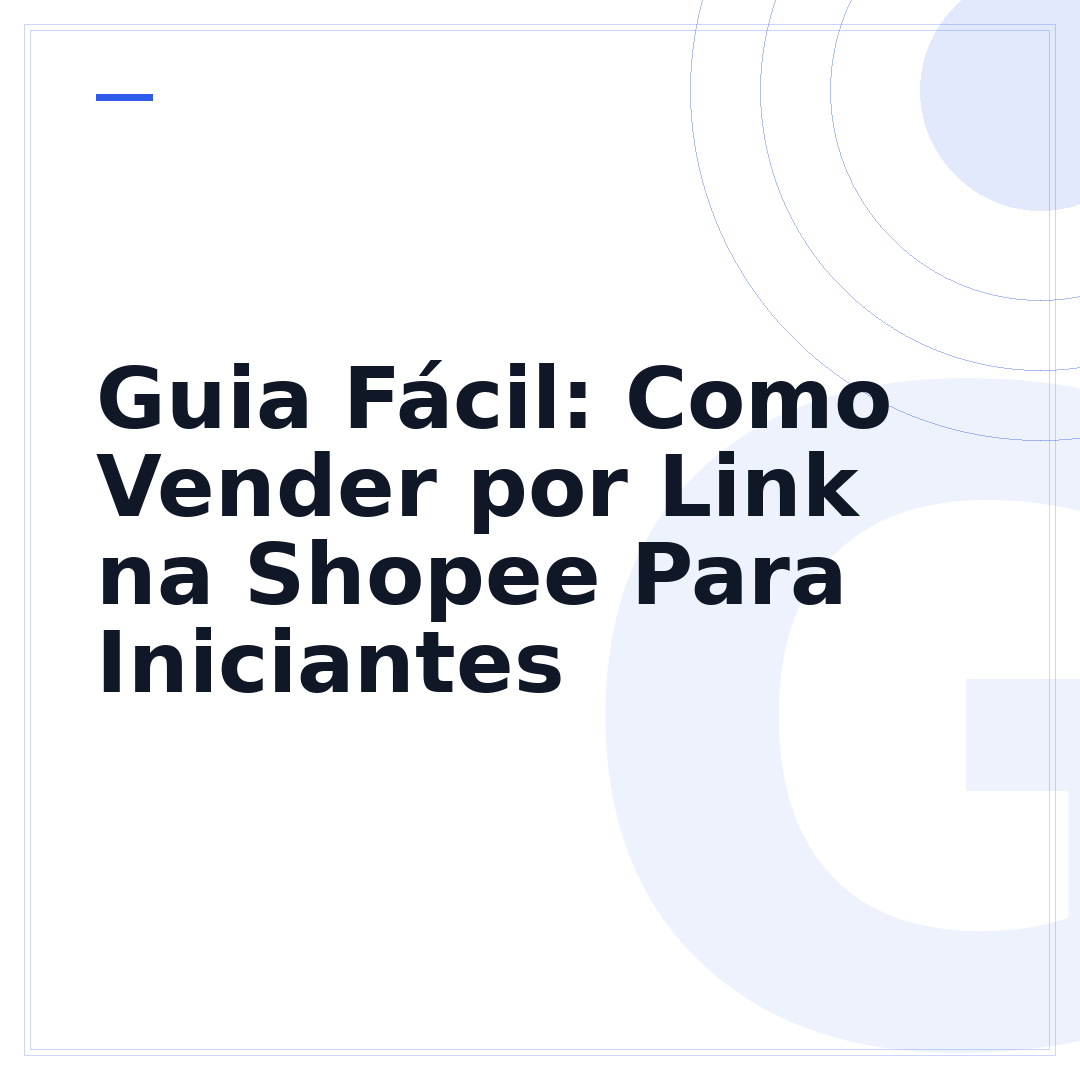 Guia Fácil: Como Vender por Link na Shopee Para Iniciantes