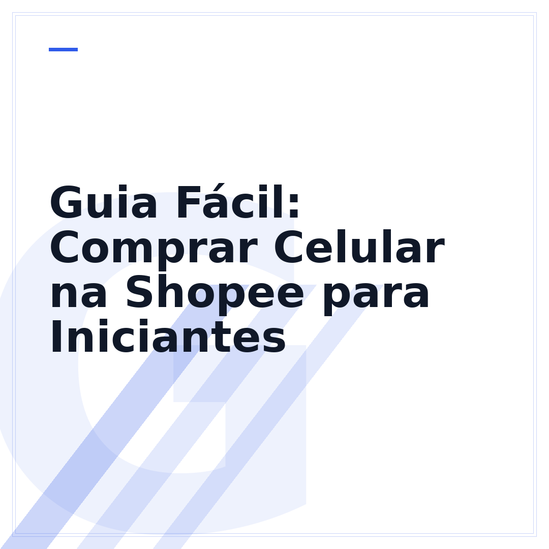 Guia Fácil: Comprar Celular na Shopee para Iniciantes