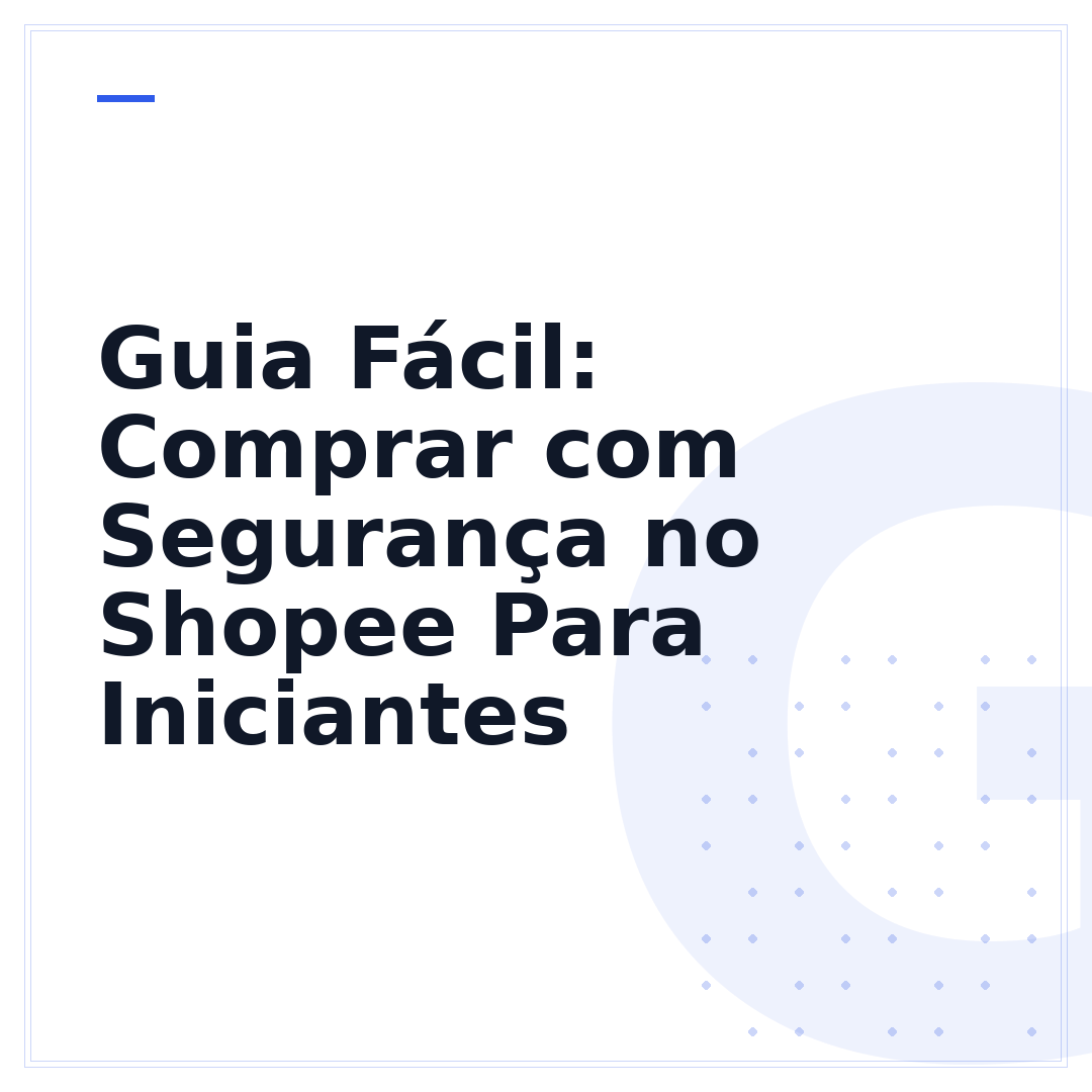 Guia Fácil: Comprar com Segurança no Shopee Para Iniciantes