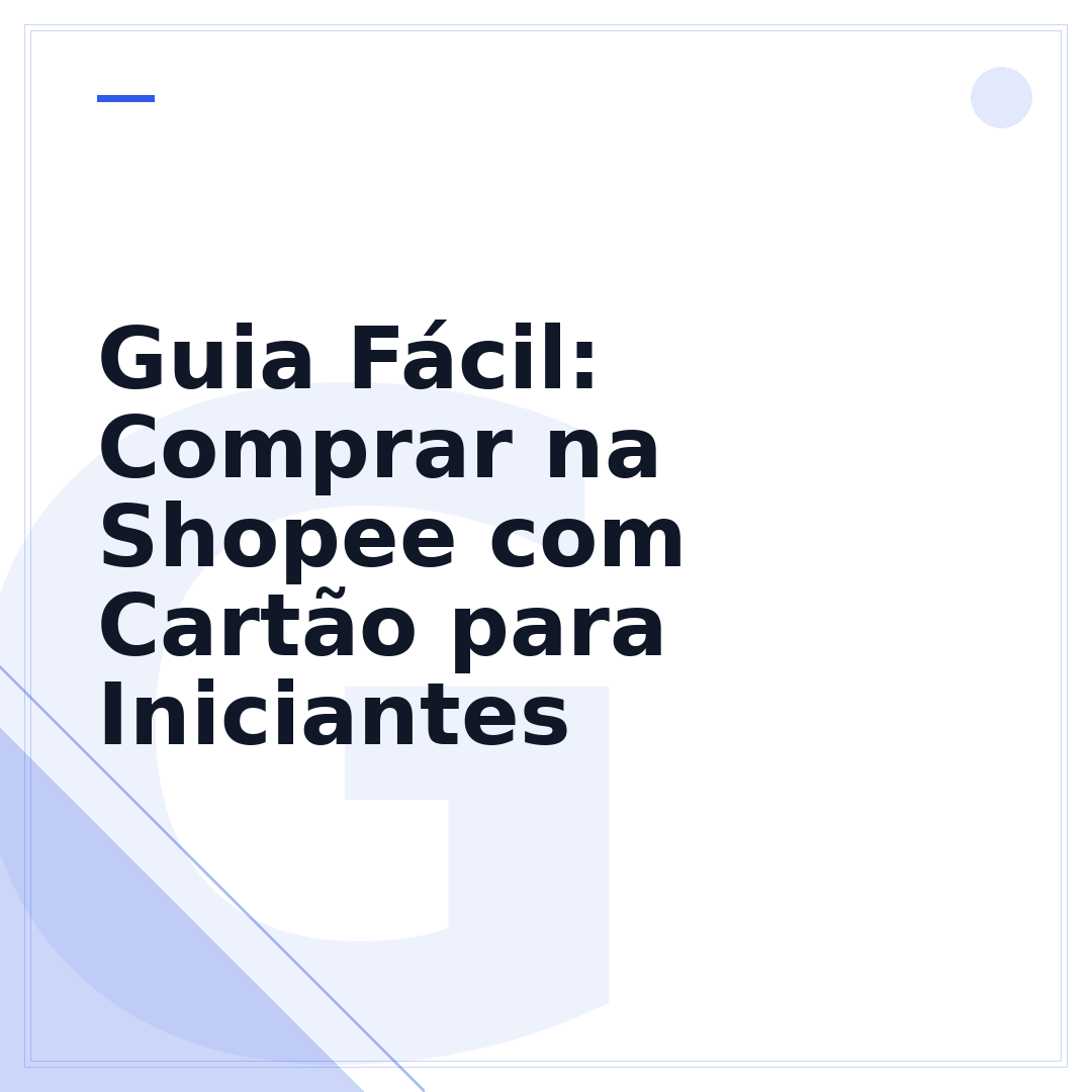 Guia Fácil: Comprar na Shopee com Cartão para Iniciantes
