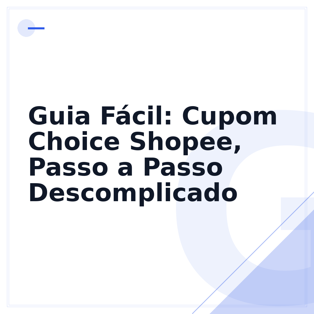 Guia Fácil: Cupom Choice Shopee, Passo a Passo Descomplicado