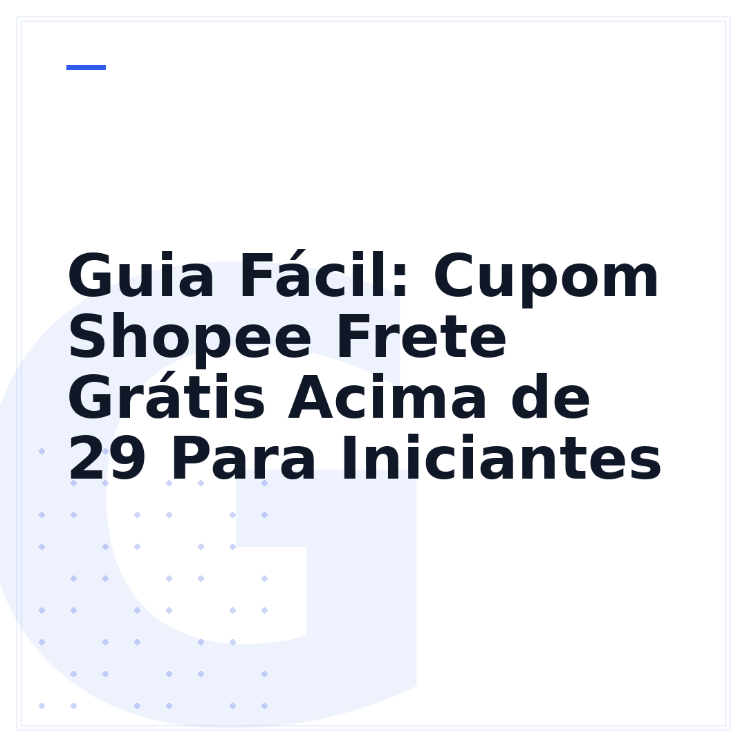 Guia Fácil: Cupom Shopee Frete Grátis Acima de 29 Para Iniciantes