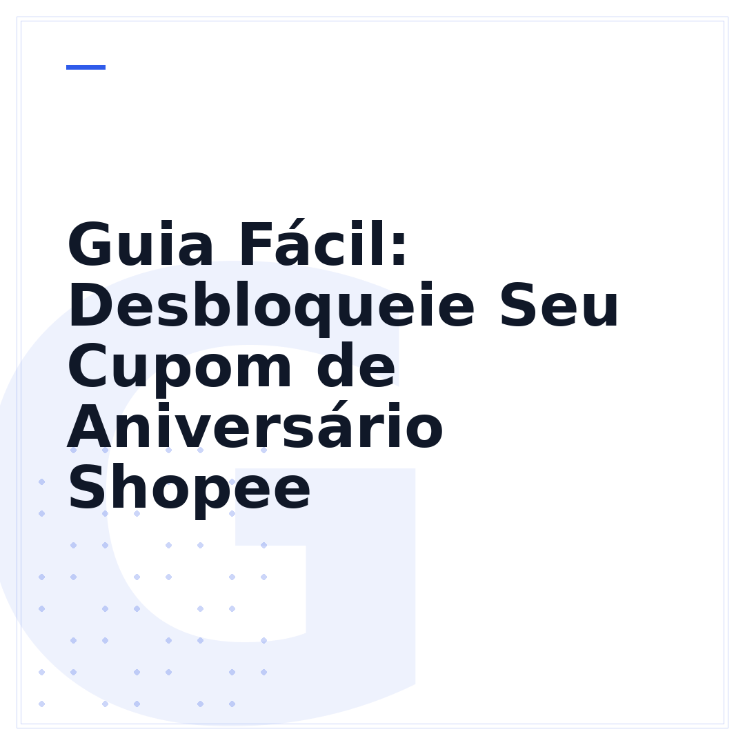 Guia Fácil: Desbloqueie Seu Cupom de Aniversário Shopee