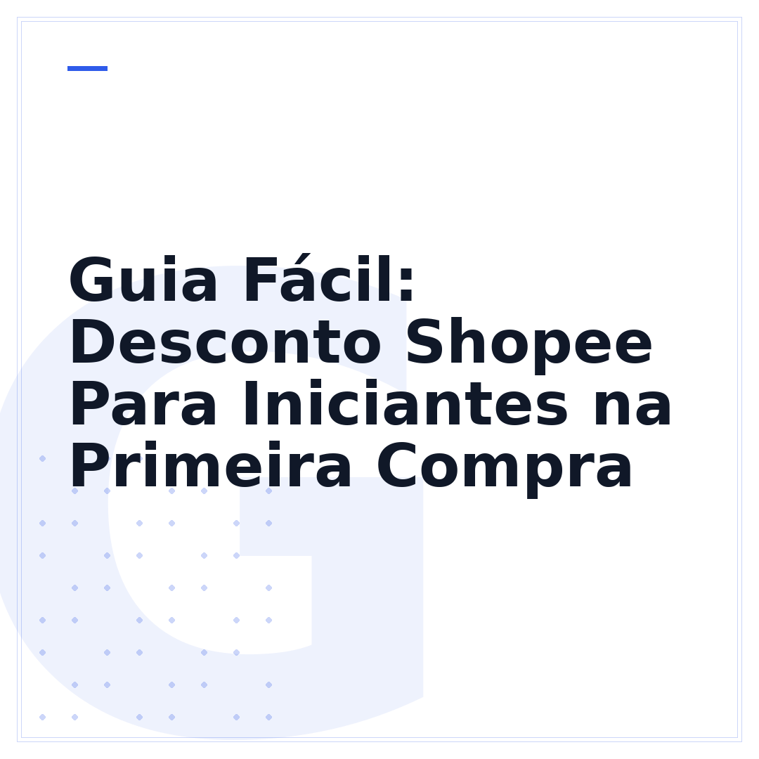 Guia Fácil: Desconto Shopee Para Iniciantes na Primeira Compra