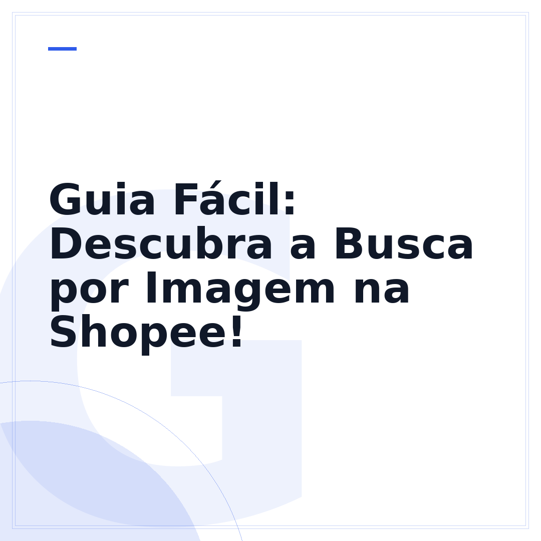 Guia Fácil: Descubra a Busca por Imagem na Shopee!