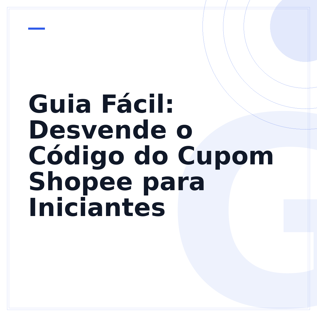 Guia Fácil: Desvende o Código do Cupom Shopee para Iniciantes
