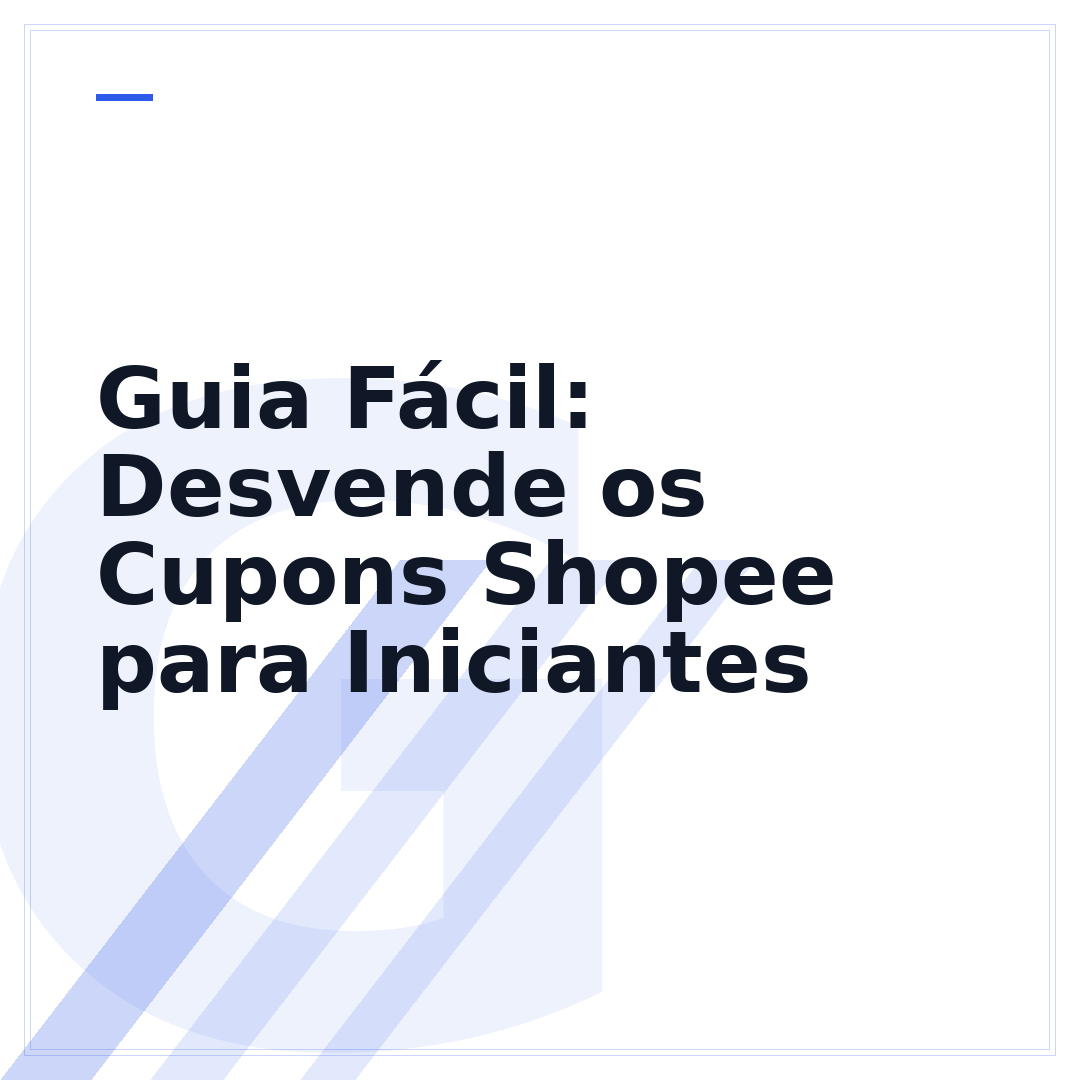 Guia Fácil: Desvende os Cupons Shopee para Iniciantes