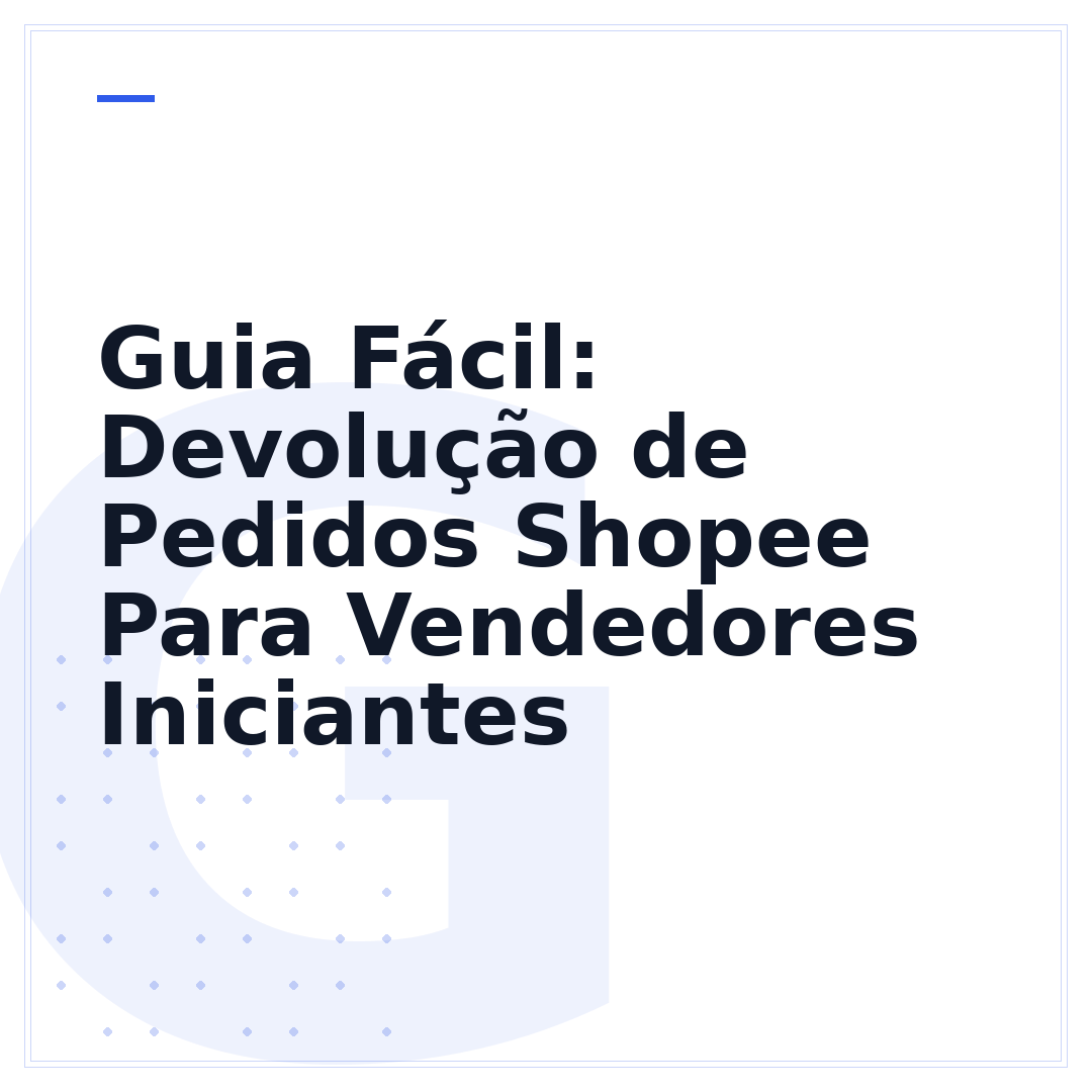 Guia Fácil: Devolução de Pedidos Shopee Para Vendedores Iniciantes