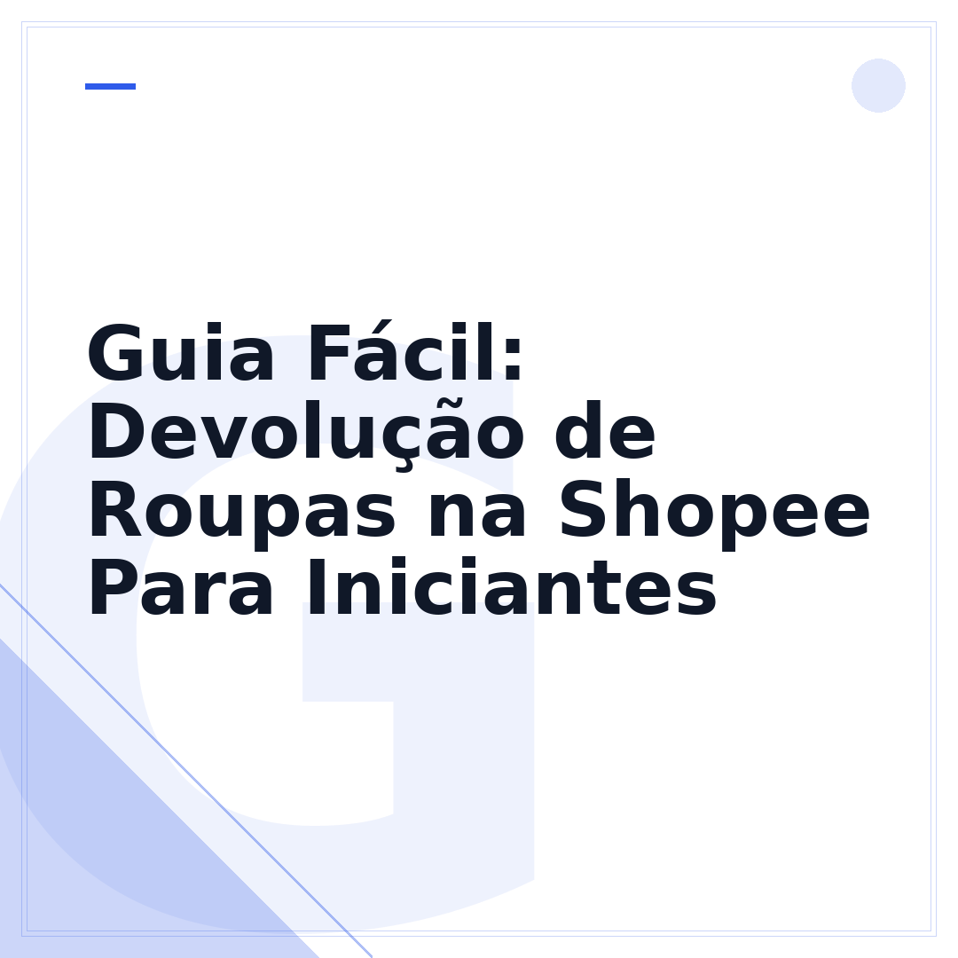 Guia Fácil: Devolução de Roupas na Shopee Para Iniciantes
