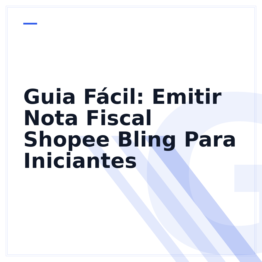 Guia Fácil: Emitir Nota Fiscal Shopee Bling Para Iniciantes