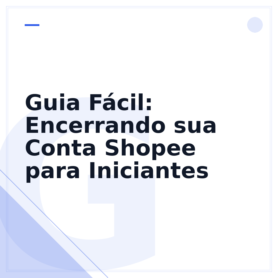 Guia Fácil: Encerrando sua Conta Shopee para Iniciantes