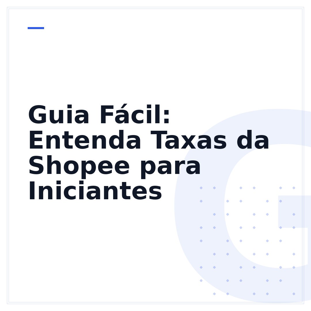 Guia Fácil: Entenda Taxas da Shopee para Iniciantes