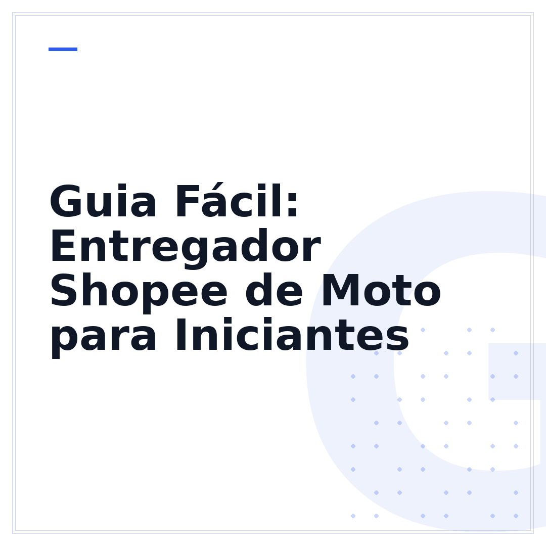 Guia Fácil: Entregador Shopee de Moto para Iniciantes