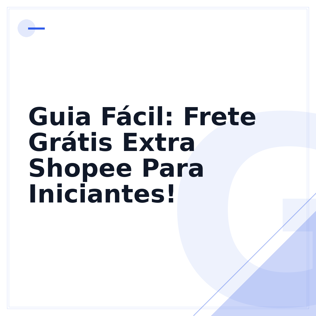Guia Fácil: Frete Grátis Extra Shopee Para Iniciantes!