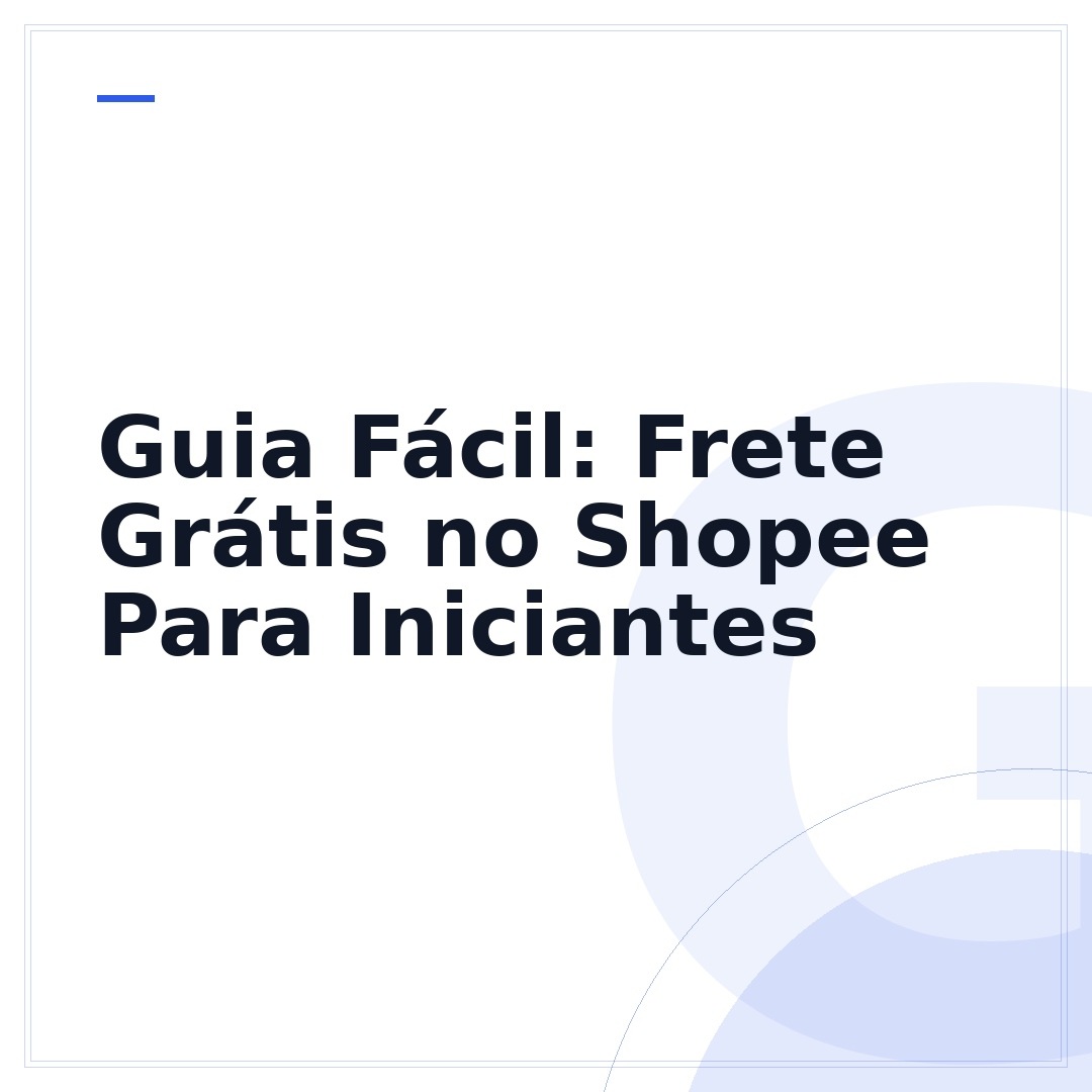 Guia Fácil: Frete Grátis no Shopee Para Iniciantes