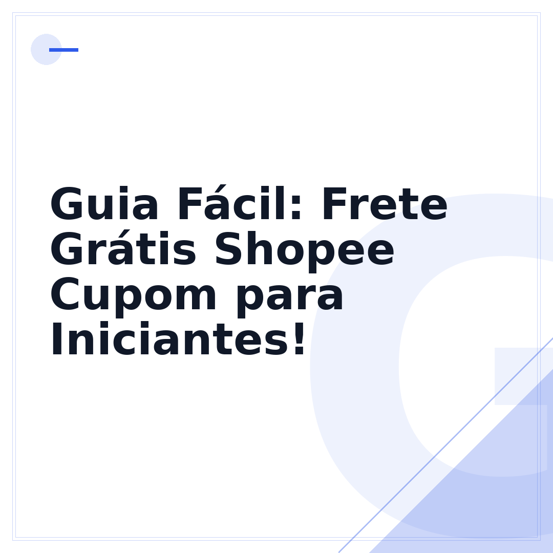 Guia Fácil: Frete Grátis Shopee Cupom para Iniciantes!