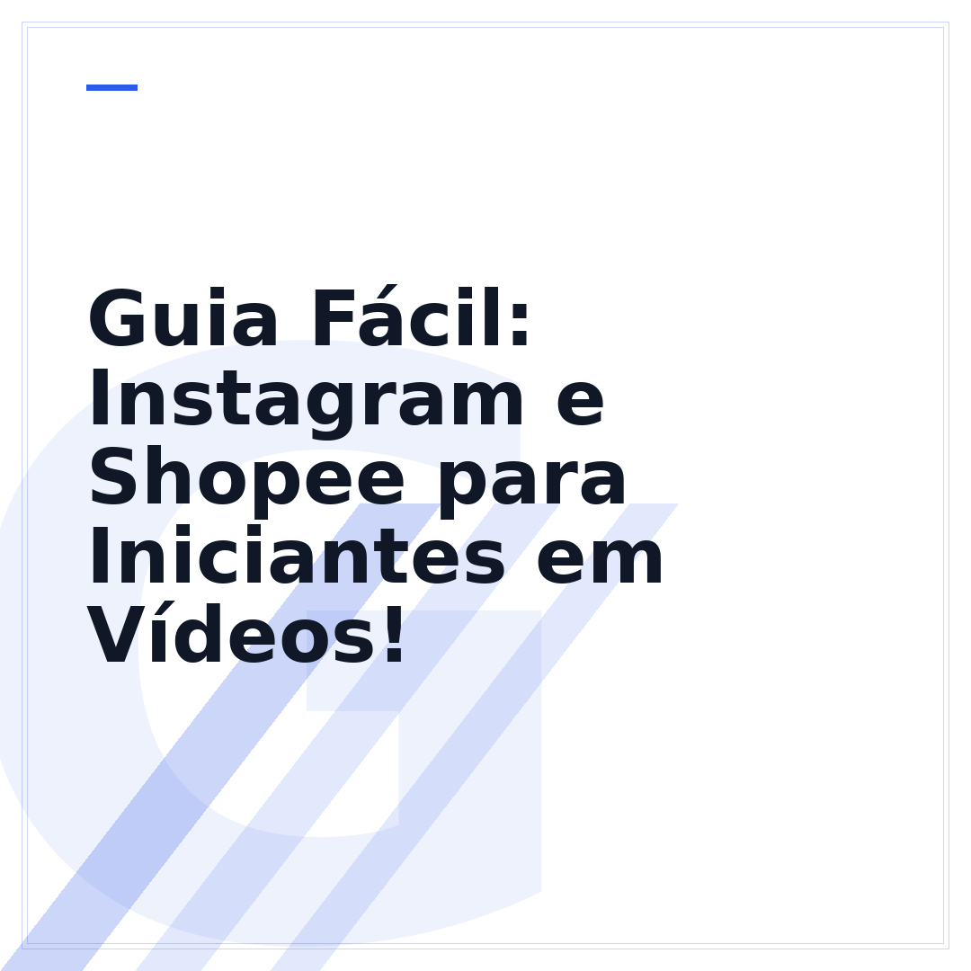 Guia Fácil: Instagram e Shopee para Iniciantes em Vídeos!