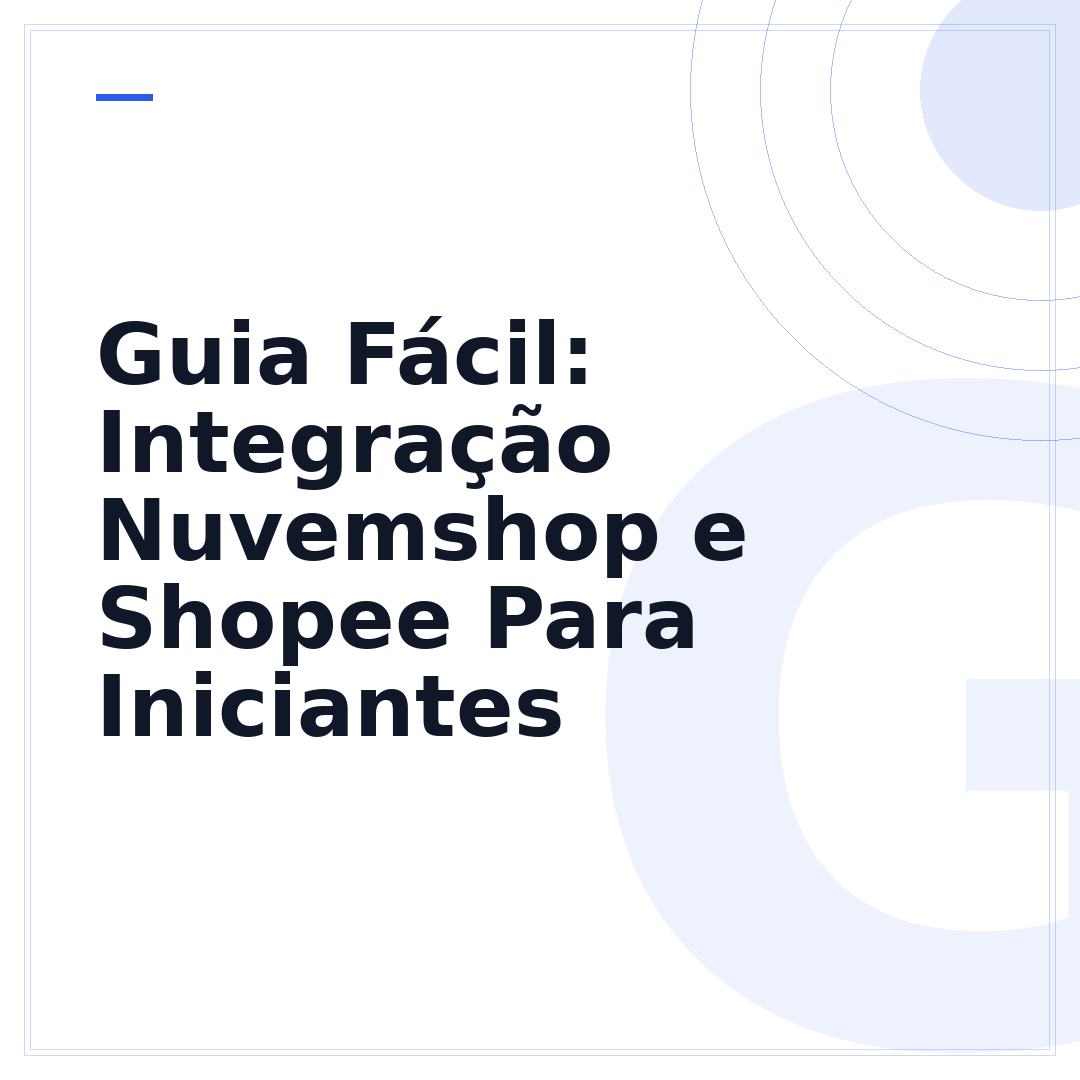 Guia Fácil: Integração Nuvemshop e Shopee Para Iniciantes