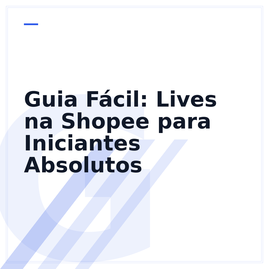 Guia Fácil: Lives na Shopee para Iniciantes Absolutos