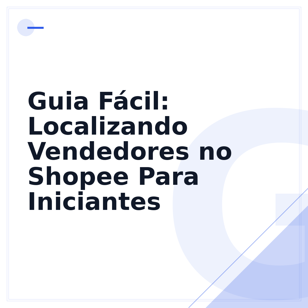 Guia Fácil: Localizando Vendedores no Shopee Para Iniciantes