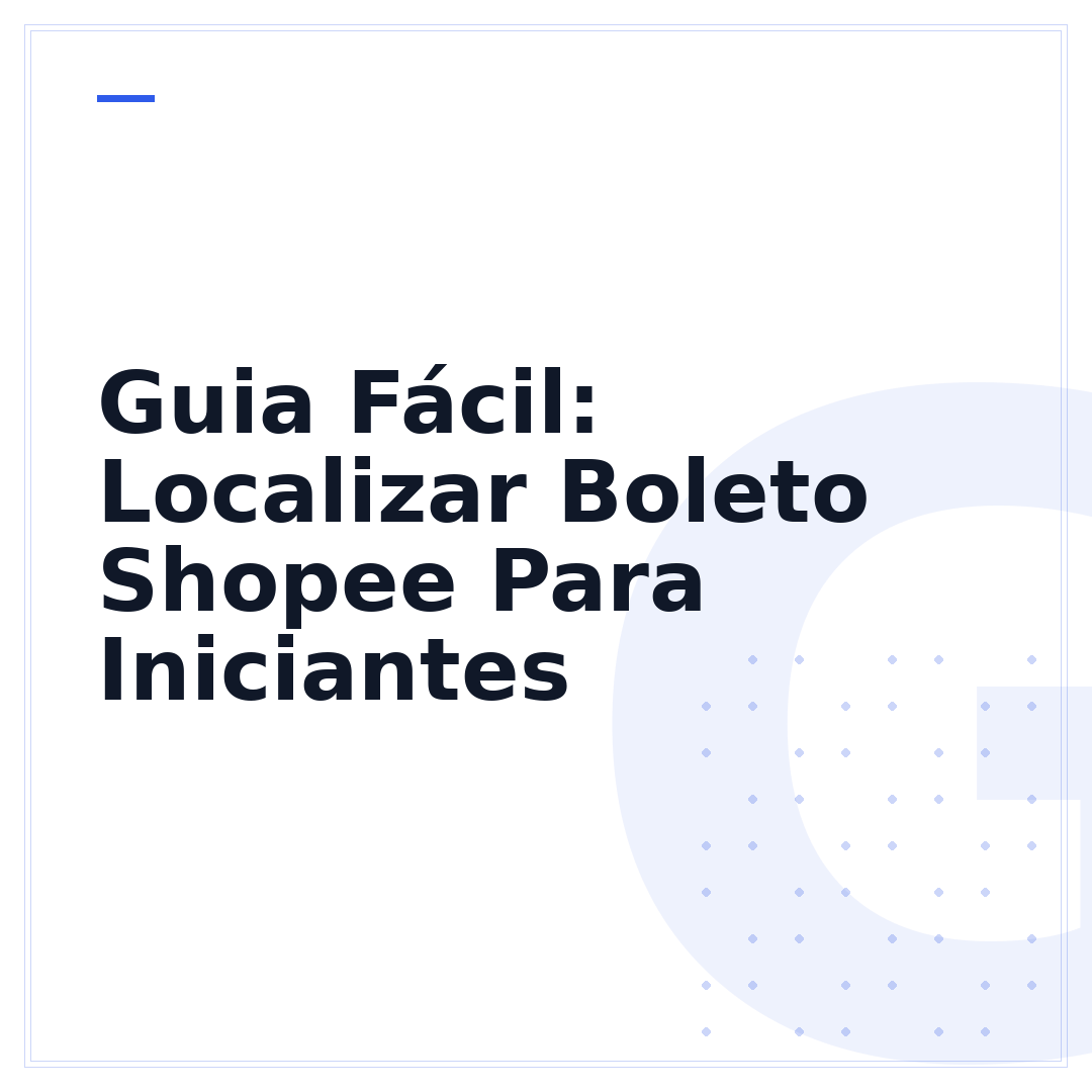 Guia Fácil: Localizar Boleto Shopee Para Iniciantes